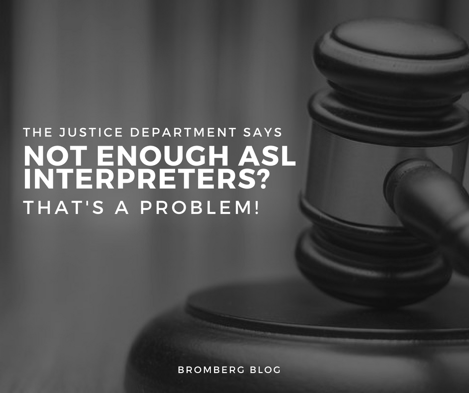 The Justice Department Says Not Enough ASL Interpreters? That’s a Problem