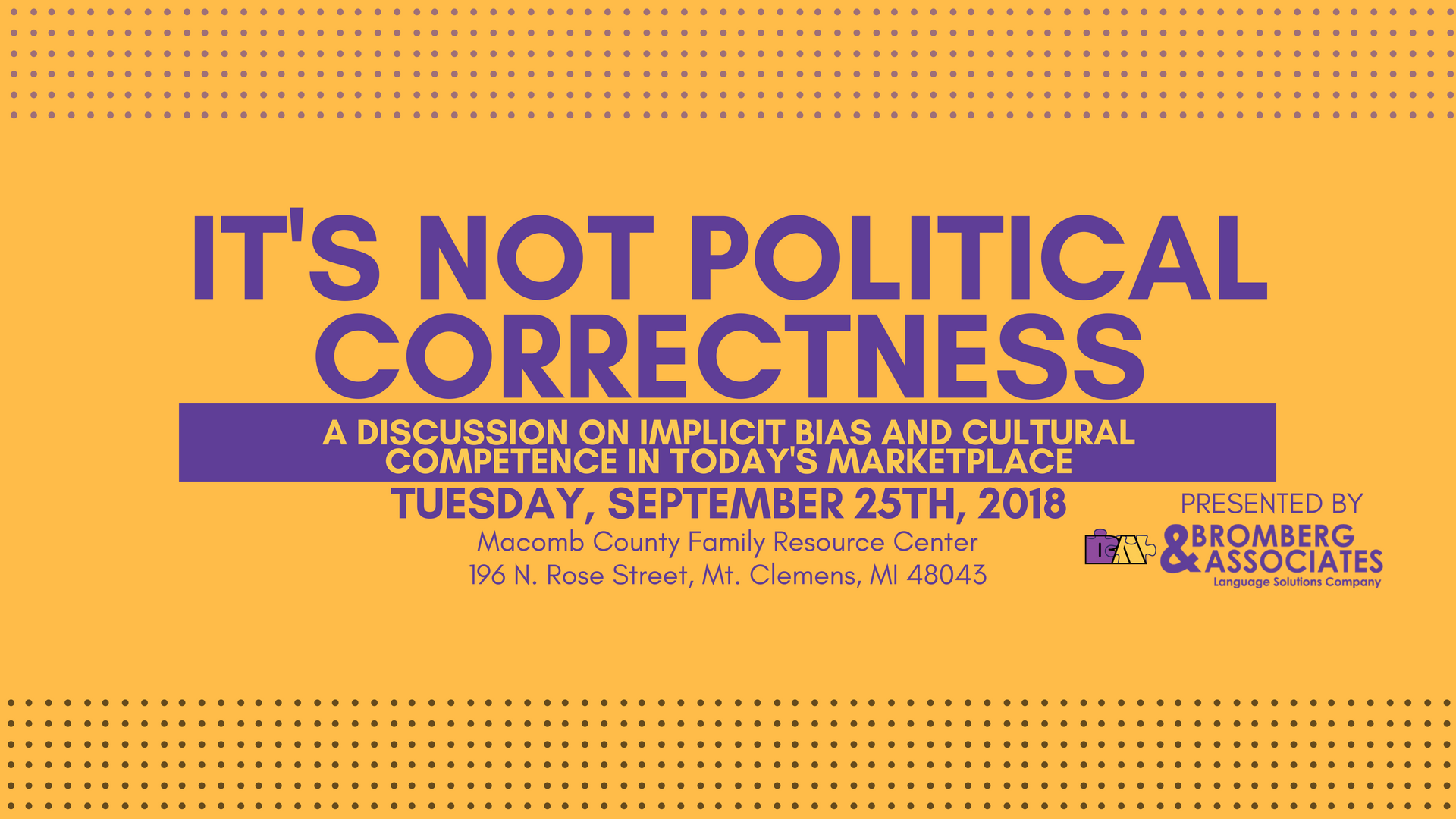 Bromberg & Associates | Join us for "It's Not Political Correctness," a discussion on Implicit Bias and Cultural Competence in Today's Marketplace