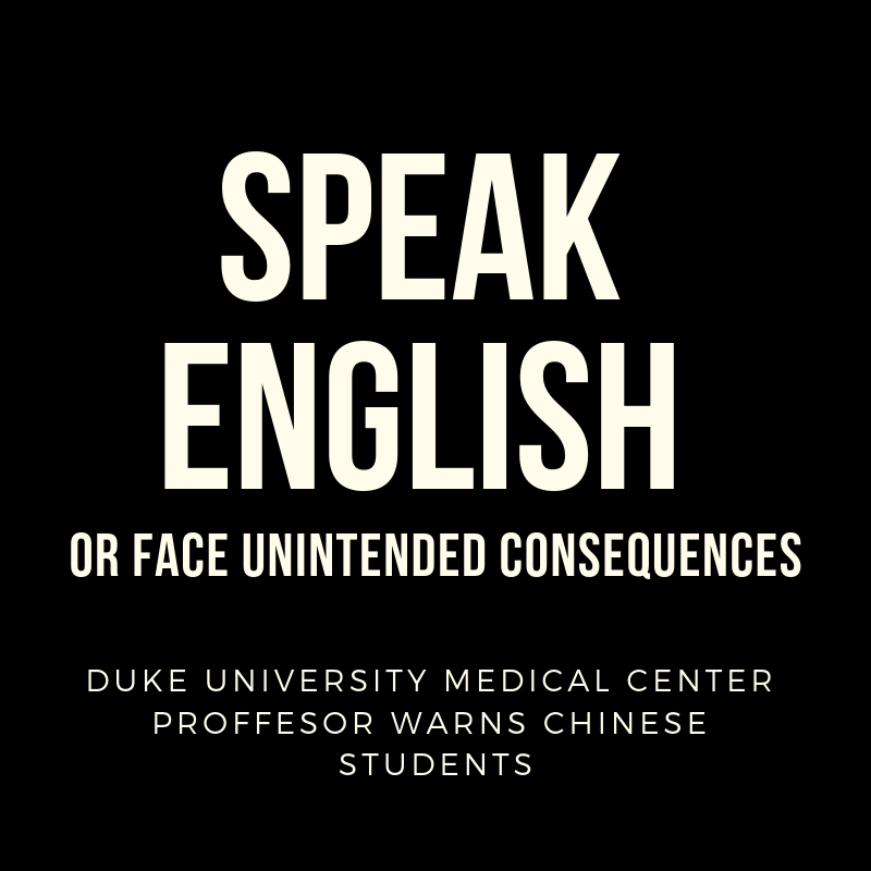 Bromberg & Associates | Duke University Medical Center Professor Warns Chinese Students: Speak English or Face ‘Unintended Consequences’ 