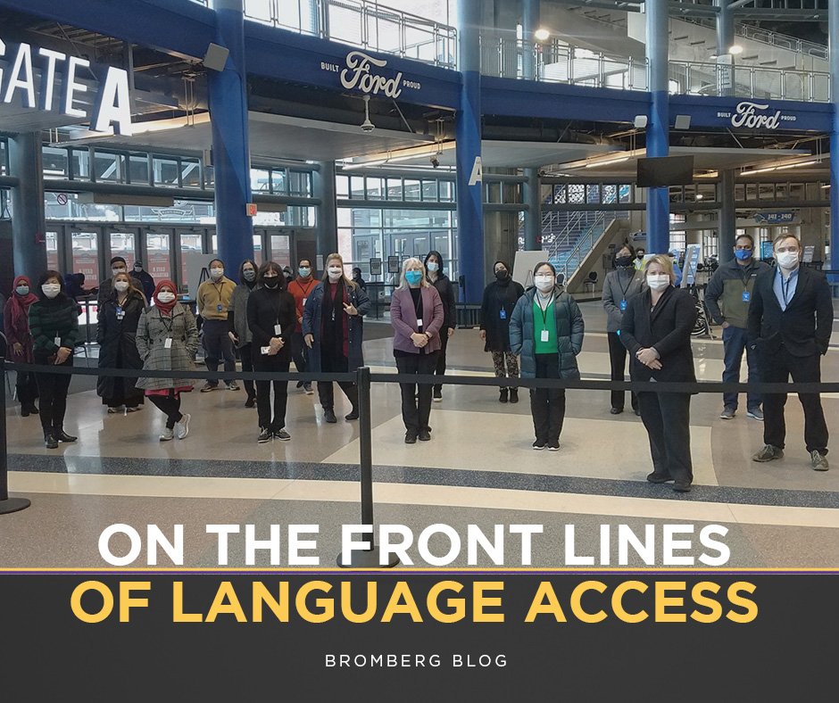 Language Access provided by Bromberg & Associates at Ford Field Mass Vaccination Campaign
