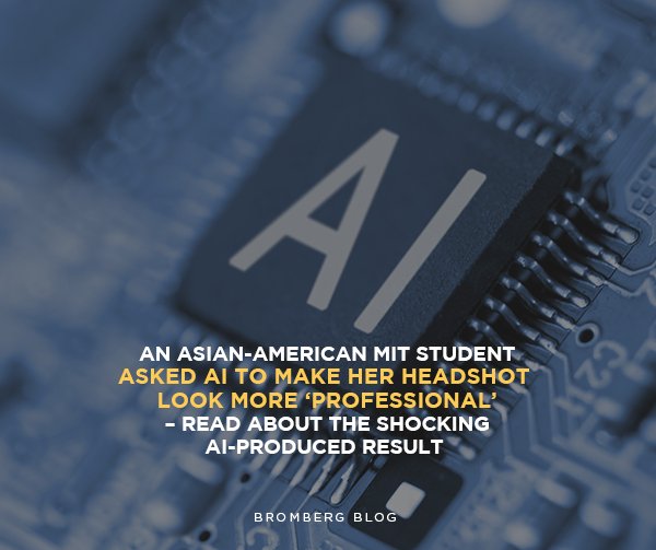 Bromberg & Associates | An Asian-American MIT Student Asked AI to Make her Headshot Look More ‘Professional’ – Read About the Shocking AI-Produced Result