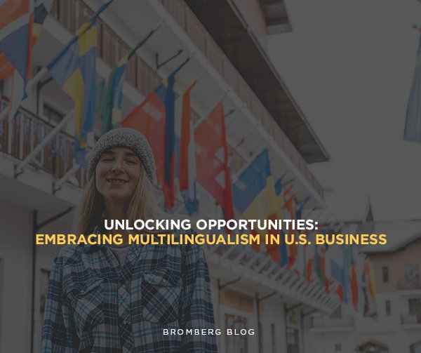 Unlocking-Opportunities-Embracing-Multilingualism-in-U.S.-Business