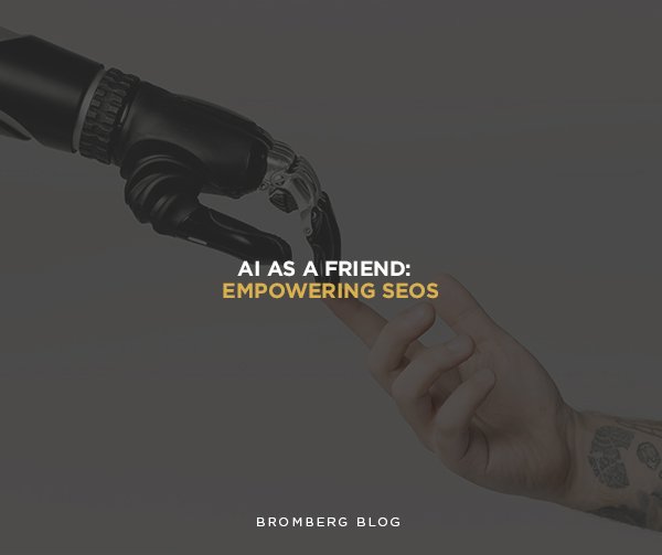AI as a Friend: Empowering SEOs 
