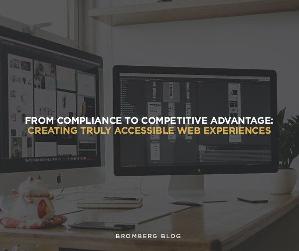 From Compliance to Competitive Advantage: Creating Truly Accessible Web Experiences 