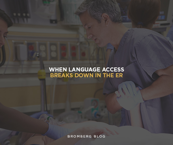 When Language Access Breaks Down in the ER